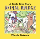 Image for Animal Bridge : A Tickle Time Story