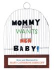 Image for Mommy Wants Her Baby!