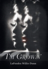 Image for I&#39;m Grown