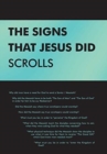 Image for The Signs That Jesus Did Scrolls : Opened-Up Scripture