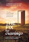 Image for The Fix for Cravings : One(S) That Didn&#39;t Work, and Now One Which Works