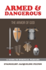 Image for Armed &amp; Dangerous: The Armor of God