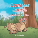 Image for Louie and Loucie: Meet Leo and Cleo