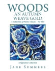 Image for Woods an Autumn Weave Gold: A Collection of Poetry Classics - Vol Viii