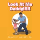 Image for Look at Me Daddy!!!!!