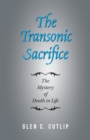 Image for Transonic Sacrifice: The Mystery of Death in Life