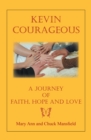 Image for Kevin Courageous: A Journey of Faith, Hope and Love