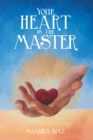 Image for Your Heart Is the Master