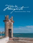 Image for Isla De Margarita: Nuestra Herencia Gomez - Ortega