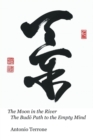Image for The Moon in the River The Budo Path to the Empty Mind
