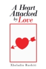 Image for Heart Attacked by Love
