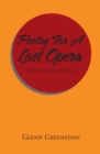 Image for Poetry for a Lost Opera: (And Other Matters)