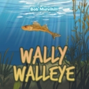 Image for Wally Walleye