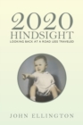 Image for 2020 Hindsight : Looking Back at a Road Less Traveled