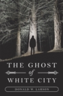 Image for Ghost of White City