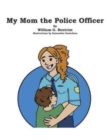 Image for My Mom the Police Officer