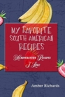 Image for My Favorite South American Recipes