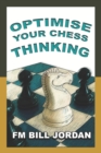Image for Optimise Your Chess Thinking