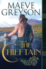 Image for The Chieftain : A Highlander&#39;s Heart and Soul Novel
