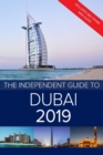 Image for The Independent Guide to Dubai 2019 : Includes Abu Dhabi mini-guide