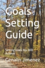 Image for Goals Setting Guide : Setting Goals You Will Achieve