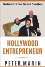 Image for Hollywood Entrepreneur : Behind Practiced Smiles