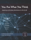 Image for You Are What You Think : Applying a Christian Worldview to All of Life
