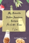 Image for My Favorite Native American Recipes