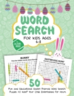 Image for Word Search for Kids Ages 6-8 : 50 Fun and Educational Easter Themed Word Search Puzzles To Keep Your Child Entertained For Hours (Large Print Activity Book For Kids)
