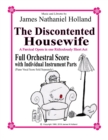 Image for The Discontented Housewife A Farcical Opera in One Ridicously Short Act : Full Orchestral Score with Individual Instrument Parts