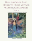 Image for Wall Art Made Easy : Ready to Frame Vintage Warwick Goble Prints Vol 2: 30 Beautiful Illustrations to Transform Your Home
