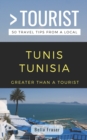 Image for Greater Than a Tourist-Tunis Tunisia : 50 Travel Tips from a Local