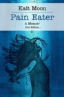 Image for Pain Eater : A Memoir: 2nd Edition