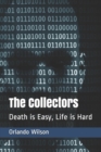 Image for The Collectors : Death is Easy, Life is Hard