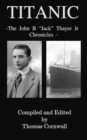 Image for Titanic : The John B. &quot;Jack&quot; Thayer Chronicles