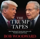 Image for The Trump Tapes : Bob Woodward&#39;s Twenty Interviews with President Donald Trump