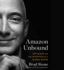 Image for Amazon Unbound : Jeff Bezos and the Invention of a Global Empire