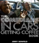 Image for The Comedians in Cars Getting Coffee Book