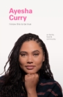 Image for I Know This to Be True: Ayesha Curry