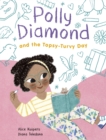 Image for Polly Diamond and the Topsy-Turvy Day: Book 3
