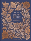 Image for Plan, Dream, Reflect Journal : A 3-Year Journal for Looking Back and Forward