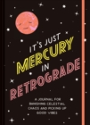 Image for It&#39;s Just Mercury in Retrograde