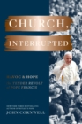Image for Church, Interrupted: Havoc &amp; Hope : The Tender Revolt of Pope Francis