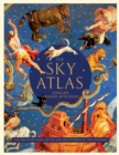 Image for The sky atlas: the greatest maps, myths, and discoveries of the universe