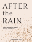 Image for After the Rain: Affirmations, Meditations, and Lessons from Life