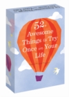 Image for 52 Awesome Things to Try Once in Your Life