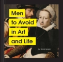 Image for Men to avoid in art and life