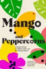 Image for Mango and Peppercorns: A Memoir of Food, an Unlikely Family, and the American Dream