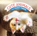 Image for Cute Animals for Hard Times
