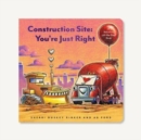 Image for Construction site  : you&#39;re just right
